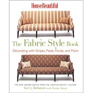 House Beautiful The Fabric Style Book Decorating with Stripes, Plaids, Florals, and More