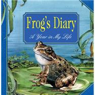 Frog's Diary A Year In My Life