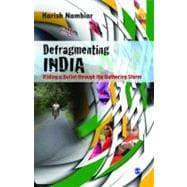 Defragmenting India : Riding a Bullet Through the Gathering Storm