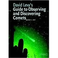 David Levy's Guide to Observing and Discovering Comets