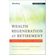 Wealth Regeneration at Retirement Planning for a Lifetime of Leadership