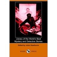 Library of the World's Best Mystery And Detective Stories