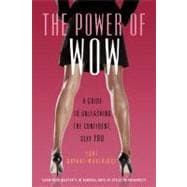 The Power of WOW A Guide to Unleashing the Confident, Sexy You