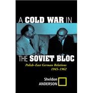 A Cold War In The Soviet Bloc