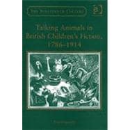 Talking Animals in British Children's Fiction, 1786û1914