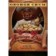 George Crum and the Saratoga Chip