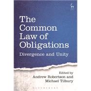The Common Law of Obligations Divergence and Unity