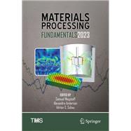 Materials Processing Fundamentals 2023