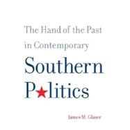 The Hand Of The Past In Contemporary Southern Politics