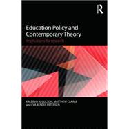 Education Policy and Contemporary Theory: Implications for research