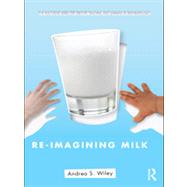 Re-imagining Milk: Cultural and Biological Perspectives