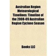 Australian Region Meteorological Timelines : Timeline of the 2008-09 Australian Region Cyclone Season