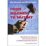 From Madness to Mutiny