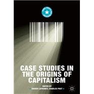 Case Studies in the Origins of Capitalism
