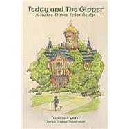 Teddy and The Gipper: A Notre Dame Friendship