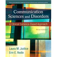 Communication Sciences and Disorders A Clinical Evidence-Based Approach, Video-Enhanced Pearson eText with Loose-Leaf Version -- Access Card Package