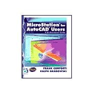 Microstation for Autocad Users: A Bi-Directional Handbook