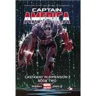 Captain America Volume 2 Castaway in Dimension Z Book 2 (Marvel Now)