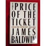 The Price of the Ticket Collected Nonfiction: 1948–1985