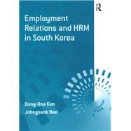 Employment Relations and HRM in South Korea