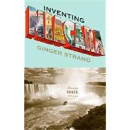 Inventing Niagara : Beauty, Power, and Lies