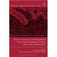 What Form of Government for the European Union and the Eurozone?