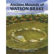 Ancient Mounds of Watson Brake