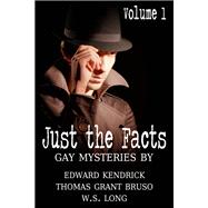 Just the Facts Volume 1