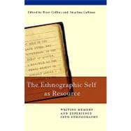 The Ethnographic Self As Resource