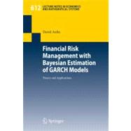 Financial Risk Management With Bayesian Estimation of Garch Models