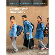 The State of the World's Children 2013: Children With Disabilities