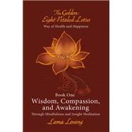 Book One: Wisdom, Compassion, and Awakening