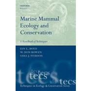 Marine Mammal Ecology and Conservation A Handbook of Techniques
