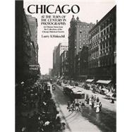 Chicago at the Turn of the Century in Photographs 122 Historic Views from the Collections of the Chicago Historical Society