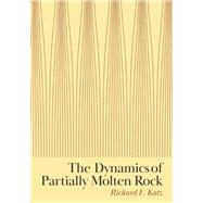 The Dynamics of Partially Molten Rock