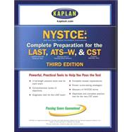Kaplan NYSTCE, Third Edition; Complete Preparation for the LAST & ATS-W