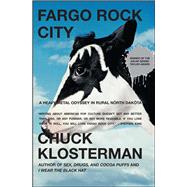 Fargo Rock City A Heavy Metal Odyssey in Rural North Dakota