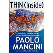 Thin Inside: A Handbook for the Understanding of Weight-challenged Individuals
