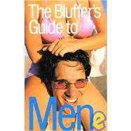 The Bluffer's Guide® to Men, Revised