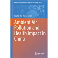 Ambient Air Pollution and Health Impact in China