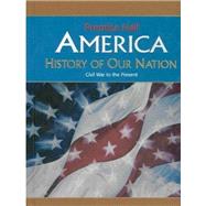America: History of Our Nation Civil War to Present