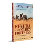 Feluda in the Golden Fortress The Ultimate Feluda Book