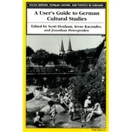 A User's Guide to German Cultural Studies