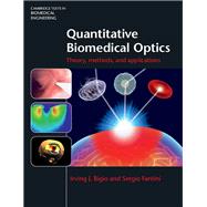 Quantitative Biomedical Optics: Theory, Methods, and Applications