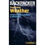 Backpacker magazine's Predicting Weather Forecasting, Planning, and Preparing