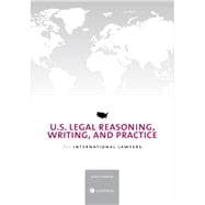 U.S. Legal Reasoning, Writing, and Practice for International Lawyers