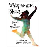 Whisper and Shout Poems to Memorize