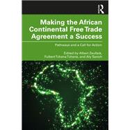 Making the African Continental Free Trade Agreement a Success