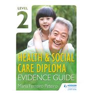 Level 2 Health & Social Care Diploma Evidence Guide