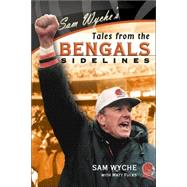 Sam Wyche's Tales From The Cincinnati Bengals Sideline